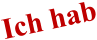 Ich hab