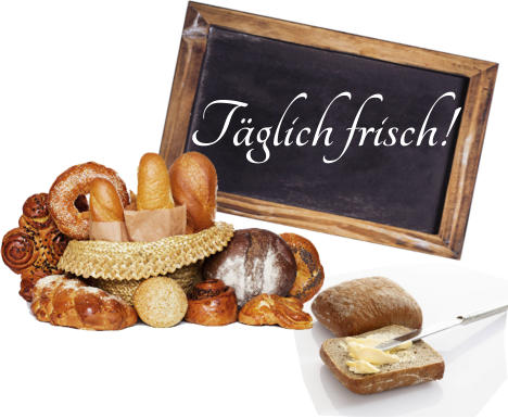 Täglich frisch!